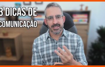 3 dicas de comunicação