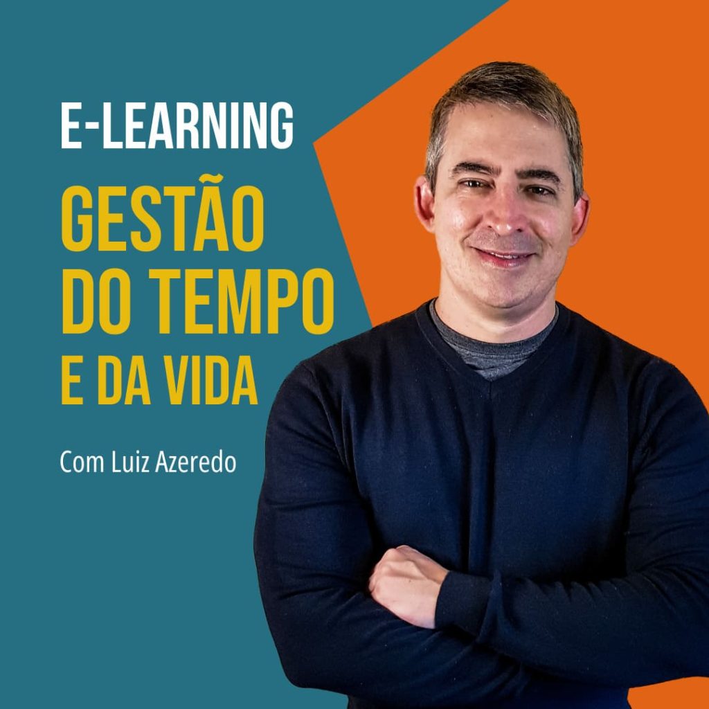 Curso gestão do tempo e da vida de Luiz Azeredo Costa